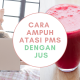 Cara Ampuh Mengatasi PMS dengan Jus