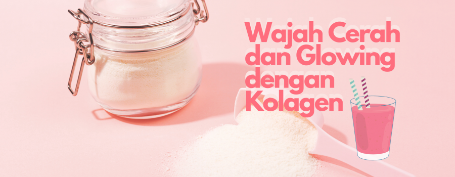 Minum Kolagen Cerah