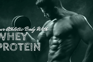 Dapatkan Tubuh Atletis dengan Whey Protein