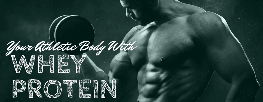 Dapatkan Tubuh Atletis dengan Whey Protein
