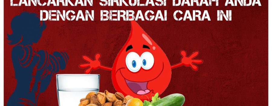 melancakan peredaran darah