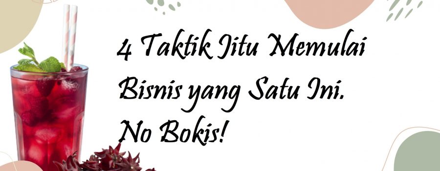 Bisnis Teh Rosella, Prospeknya Bikin Goyang Kepala