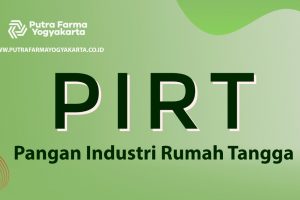 Mengulik Informasi Tentang Izin PIRT Untuk Usaha Rumahan