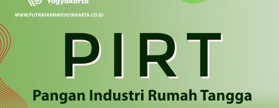 Mengulik Informasi Tentang Izin PIRT Untuk Usaha Rumahan